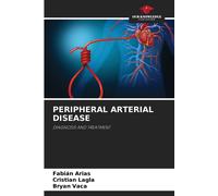 Fabián Arias Bryan Vaca Peripheral Arterial Disease: DIAGNOSI (Tascabile)