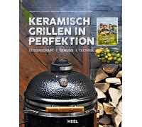 Fabian Beck Giuseppe Messin Keramisch Grillen in Perfektion: (Copertina rigida)