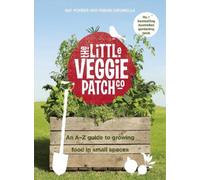 Fabian Capomolla Mat Pember The Little Veggie Patch Co: An A-Z guide (Tascabile)