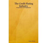 Fabian Dittrich The Credit Rating Industry: Competition and Regulati (Tascabile)