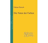 Fabian Dorsch Die Natur der Farben (Copertina rigida)