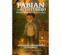 Fabián el Aventurero: Fábulas del Bosque de Costa Rica