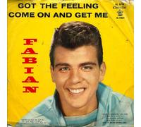 FABIAN - Fabian 45 RPM Got The Feeling / Come On And Get Me