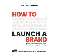 Fabian Geyrhalter Geyrhalter, Fabi How to Launch a Brand (2nd Editio (Tascabile)