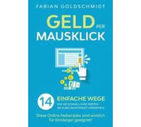 Fabian Goldschmidt Geld per Mausklick (Tascabile)