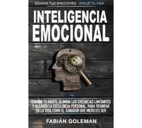 Fabián Goleman Inteligencia Emocional (Tascabile) Mente Indestructible