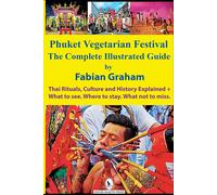 Fabian Graham Phuket Vegetarian Festival: The Complete Illustrated G (Tascabile)