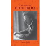 Fabian Huss The Music of Frank Bridge (Copertina rigida)