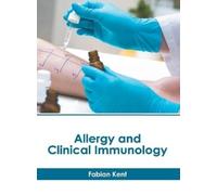 Fabian Kent Allergy and Clinical Immunology (Copertina rigida)