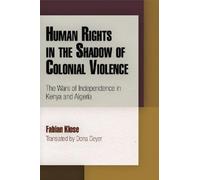 Fabian Klose Human Rights in the Shadow of Colonial Violence (Copertina rigida)