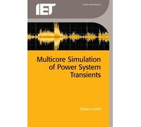 Fabian M. Uriar Multicore Simulation of Power System Transien (Copertina rigida)