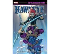 Fabian Nicieza Tom DeFalco Chuck Dix Hawkeye Epic Collection: Shaft (Tascabile)