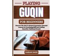 Fabian Sage Playing Guqin for Beginners (Tascabile)