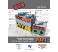 Fabian Stasiak Autodesk Inventor 2021 Parametric design and iLogic f (Tascabile)