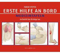 Fabian Steffen Erste Hilfe an Bord - Medizintafeln: Im Notfall das R (Tascabile)