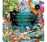 Fabiana Attanasio Mythographic Color and Discover: Fairy Folklore (Tascabile)