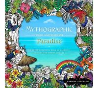 Fabiana Attanasio Mythographic Color & Discover: Paradise (Tascabile)