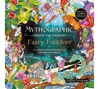 Fabiana Attanasio Mythographic Colour and Discover: Fairy Folklore (Tascabile)