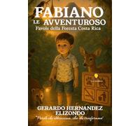 FABIANO LE AVVENTUROSO: Favole della Foresta Costa Rica