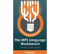 Fabien Campagne The MPS Language Workbench Volume I: The Meta Progra (Tascabile)