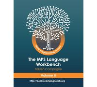 Fabien Campagne The MPS Language Workbench Volume II: The Meta Progr (Tascabile)