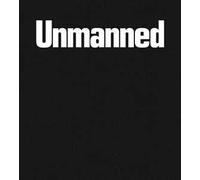 Fabien Giraud & Raphaël Siboni. The unmanned. Ediz. illustrata