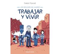 Fabien Toulmé Alba Pagán Trabajar y vivir (Tascabile)