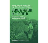 Fabienne Braukmann Micha Being a Parent in the Field - Implications (Tascabile)
