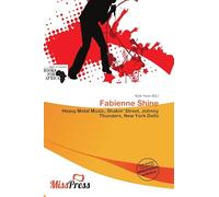 Fabienne Shine: Heavy Metal Music, Shakin' Street, Johnny Thunders, New York Dolls