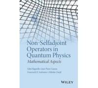 Fabio Bagarello Non-Selfadjoint Operators in Quantum Physics (Copertina rigida)