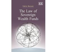 Fabio Bassan The Law of Sovereign Wealth Funds (Copertina rigida)