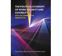 Fabio Berton Matteo Richi The Political Economy of Work Secur (Copertina rigida)