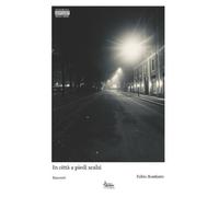 Fabio Bonfante In città a piedi scalzi (Tascabile)