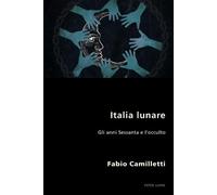 Fabio Camilletti Italia lunare (Tascabile) Italian Modernities