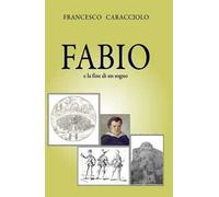 Fabio e la fine di un sogno