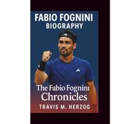 FABIO FOGNINI BIOGRAPHY: The Fabio Fognini Chronicles