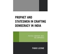 Fabio Leone Prophet and Statesmen in Crafting Democracy in In (Copertina rigida)