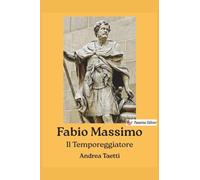 Fabio Massimo: Il Temporeggiatore