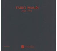Fabio Mauri 1968-1978. Catalogo della mostra (Castelbasso, 21 luglio-2 settembre 2018). Ediz. italiana e inglese