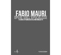 Fabio Mauri. Opere dell'Apocalisse. Ediz. a colori