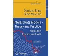 Fabio Mercurio Damiano Interest Rate Models - Theory and Pra (Copertina rigida)