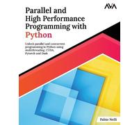 Fabio Nelli Parallel and High Performance Programming with Python (Tascabile)