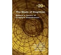 Fabio Paglieri The Goals of Cognition. Essays in Honour of Cristiano (Tascabile)