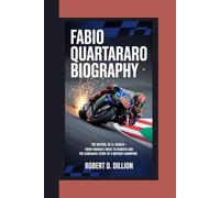 FABIO QUARTARARO BIOGRAPHY: The Revival of El Diablo- From Yamaha’s Woes To Rebirth And The Comeback Story Of A MotoGP Champion