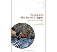 Fabio Rambelli The Sea and the Sacred in Japan (Tascabile)