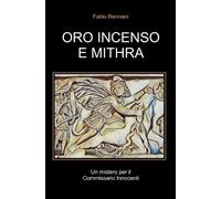 Fabio Rennani Oro Incenso E Mithra (Tascabile)