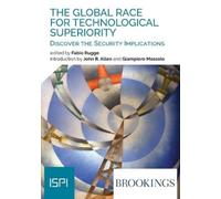 Fabio Rugge The Global Race for Technological Superiority (Tascabile)