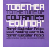 SARAH WEBSTER FABIO Together to the Tune of Coltranes Equinox R (CD)