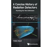 Fabio Sauli A Concise History Of Radiation Detectors: Hunting (Copertina rigida)
