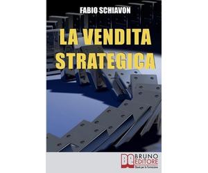 Fabio Schiavon La Vendita Strategica (Tascabile)